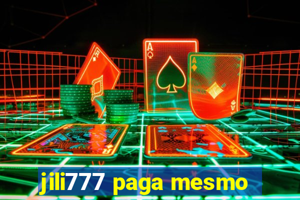 jili777 paga mesmo